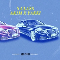 S CLASS (Freestyle) (feat. Yakki) - Single - AK1M