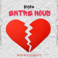 ENTRE NOUS - Single - Snipa