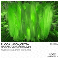 Nobody Knows Remixes - Single - RUQOA, Sin Weng & CRITZA