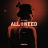 All I Need - Single