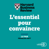 L'Essentiel pour convaincre - Harvard Business Review