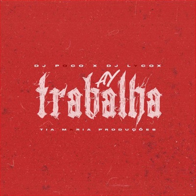 Ay Trabalha - Single