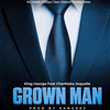 Grown Man (feat. CharMeka Joquelle) - King George