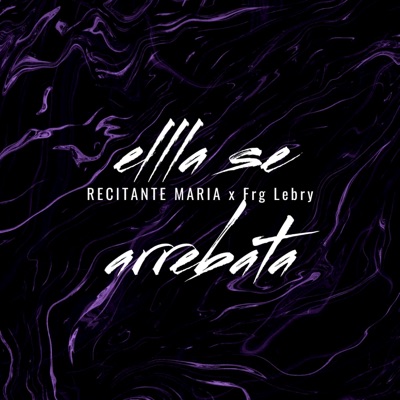 ELLA SE ARREBATA (feat. Frg Lebry) - Single