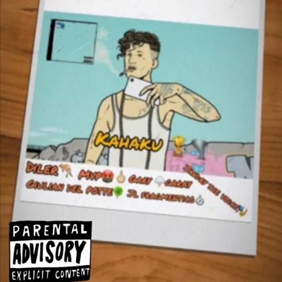 KAHAKU (feat. Mvp, GDP 420, Jandry the voicee, JL EL FRAGMENTICO, JOSHY M & BIG GARAY 98) - Single