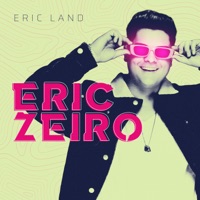 ERICZEIRO - Single - Eric Land