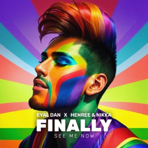 Eyal Dan X Henree & Nikka - See Me Now (Finally) - EP