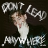 Don’t Lead Anywhere - Single