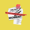 Moment - EP - ONE PACT