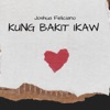 Kung Bakit Ikaw - Single