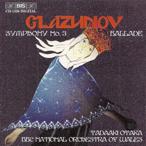 Glazunov: Symphony No. 3, Op. 33 / Ballade, Op. 78