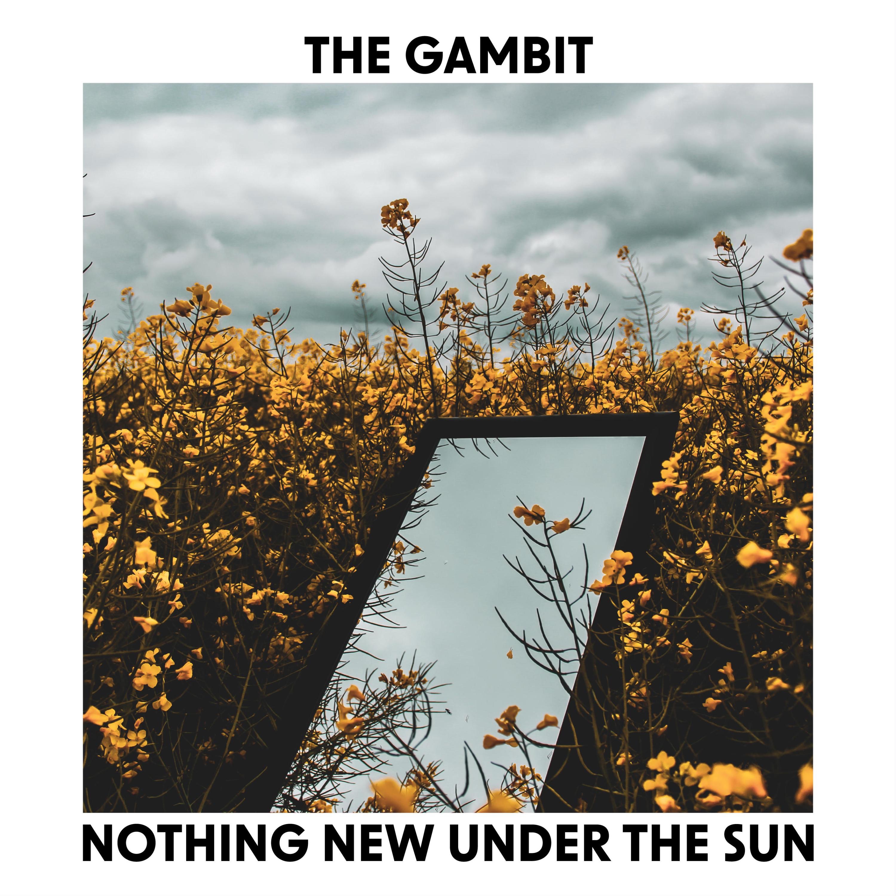 NOTHING NEW UNDER THE SUN