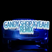 Candy Shop X Yeah! (Remix) artwork