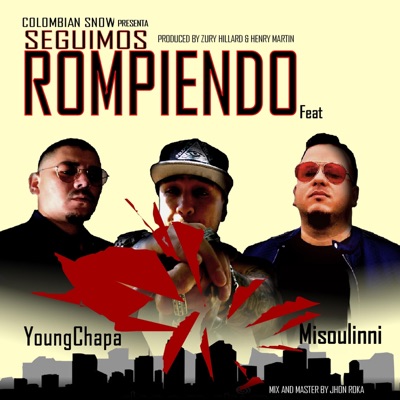 Seguimos Rompiendo (feat. Parce-o Colombian Snow, Young Chapa & Misoulinni) - Single
