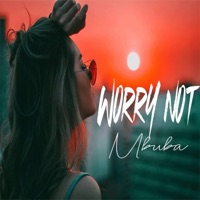 Worry Not - Single - Mbuba