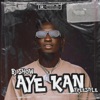 AYE KAN (freestyle) - Single