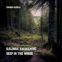 Kalimba Awakening: Deep in the Woods - Freddie Daniels