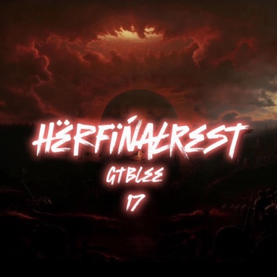 HërFïñäłRėšt (feat. 17) - Single