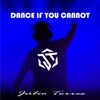 Dance If You Cannot - Single