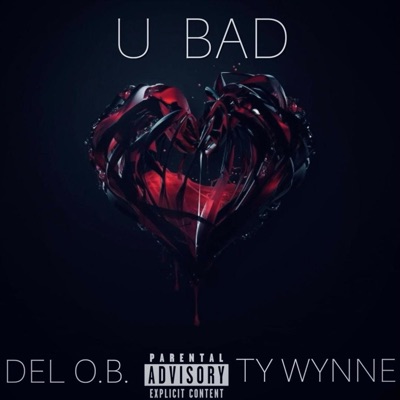 U BAD (feat. Ty Wynne) - Single