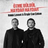 Ötme Bülbül & Haydar Haydar - Single