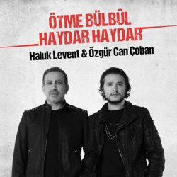 Ötme Bülbül & Haydar Haydar