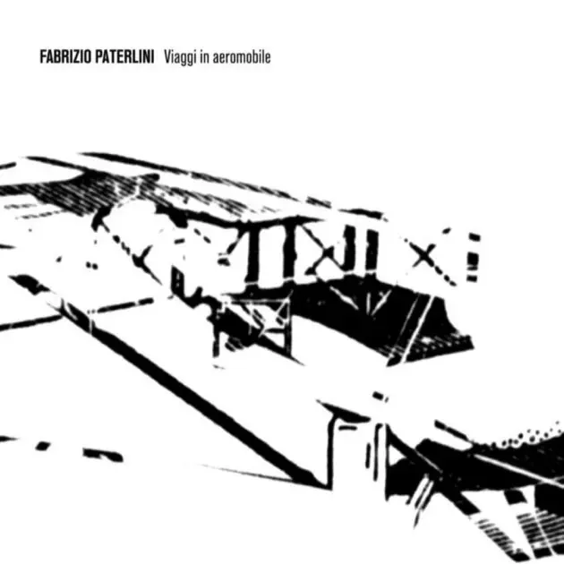 クラシック Fabrizio Paterlini VIAGGI IN AEROMOBILE Viaggi in aeromobile by Fabrizio Paterlini — Apple Music