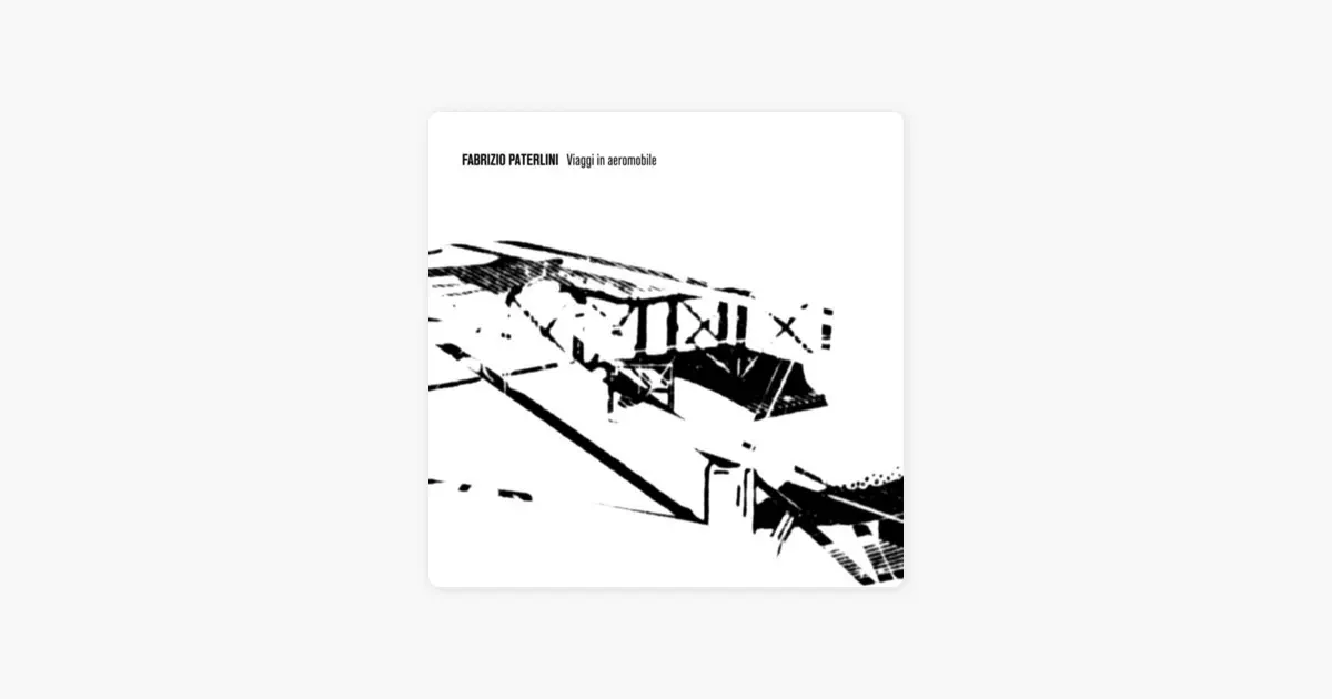 Viaggi in aeromobile by Fabrizio Paterlini - Apple Music Classical
