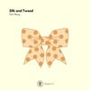 Silk and Tweed - Single