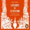 Lecciones de estoicismo - John Sellars