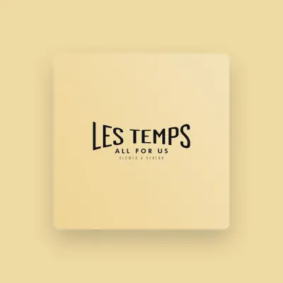 Listen to Les Temps, watch music videos, read bio, see tour dates & more!