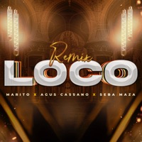 Loco (Remix) - Single - Marito, Agus Cassano & Sebaa Maza