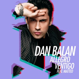 Allegro Ventigo (feat. Matteo) Dan Balan
