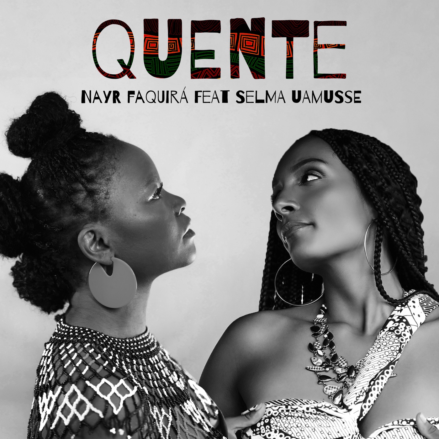 Quente by Nayr Faquirá, Selma Uamusse, Quente (feat. Selma Uamusse)