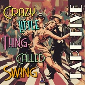 Crazy Little Thing Called Swing artwork