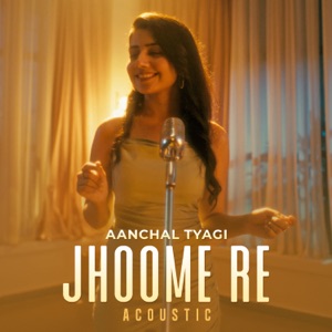 Jhoome Re (feat. Rusha & Blizza) [Acoustic]
