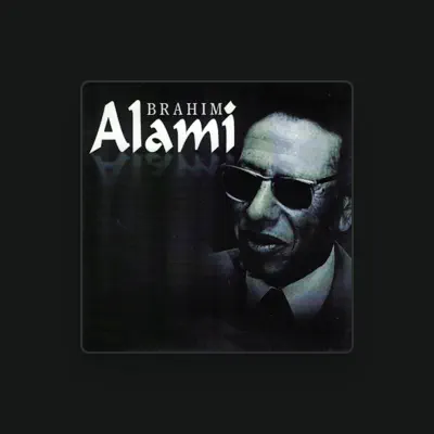 Listen to Brahim Alami, watch music videos, read bio, see tour dates & more!