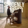 Suddenly Forever - Single