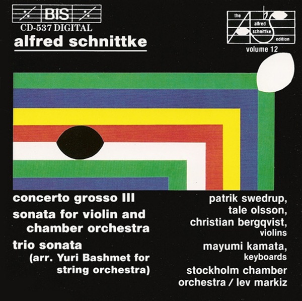 Schnittke: Concerto Grosso No. 3 / Violin Sonata / Trio Sonata