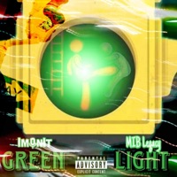 Green Light (feat. MIB Legacy) - Single - ImOnIt