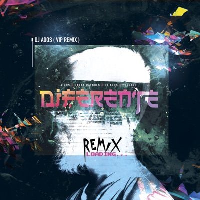 diferente (feat. DJ ADOS, Coron3l & Danny Reynols) [Dj ados vip remix] - Single