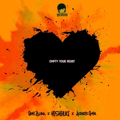 Empty Your Heart (feat. Acoustic Gmiye & YOSHIYUKI) - Single