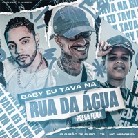 Baby Eu Tava na Rua da Água - Brega Funk - Single - TR, JS o Mão de Ouro & Mc Menor RV