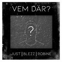 Vem där? (feat. Robine) - Single - Blezz & Just