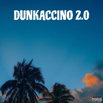 Dunkaccino 2.0 - Single