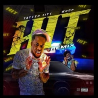 HIT Remix (feat. WOOP) - Single - Tatted Jitt