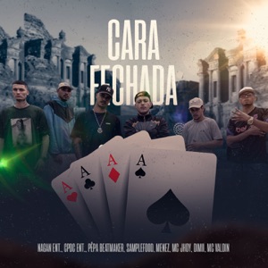 Cara Fechada (feat. Mc Jhoy, Menez, Mc Valdin, DiMii, Pêpa Beatmaker & samplef00d)