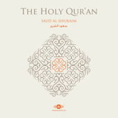 Al-Quran Al-Karim (The Holy Koran) - Shaykh Saud Al-Shuraim