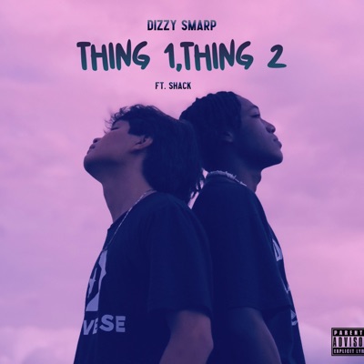 Thing 1,Thing 2 (feat. Shack) - Single