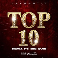 Top 10 (feat. Big Quis) [Remix] - Single - Jayshotit